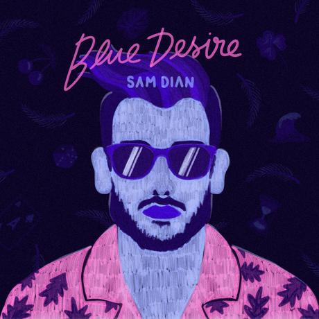 Nouveau Son: Blue Desire Sam Dian