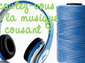 Ecoutez-vous musique quand vous cousez?