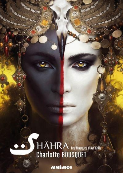 Shâhra, tome 1 - Les masques d'Azr'Khila