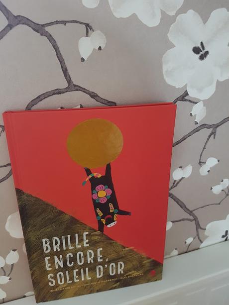 Brille encore, soleil d'or de Zhu Chengliang et Véronique Massenot