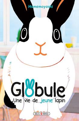 Globule, une vie de jeune lapin - la chronique carrottée