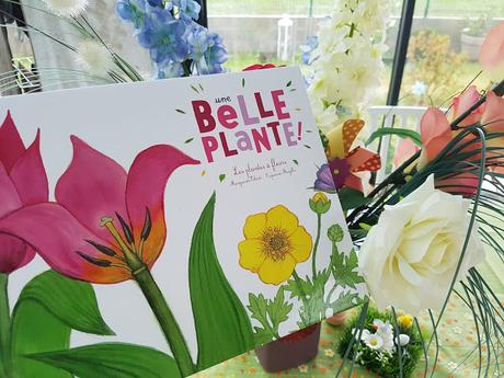 Une belle plante ! Les plantes à fleurs de Marguerite Tiberti et Capucine Mazille