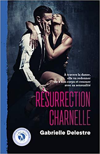 Mon avis sur Résurrection Charnelle de Gabrielle Delestre