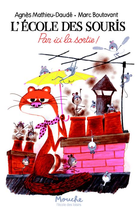 L’École des Souris T02 Par Ici la Sortie ! de Agnès Mathieu-Daudé & Marc Boutavant L’École des Souris T02 Par Ici la Sortie ! de Agnès Mathieu-Daudé & Marc Boutavant