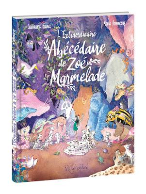 L'extraordinaire Abécédaire de Zoé Marmelade, la chronique abécédairisée