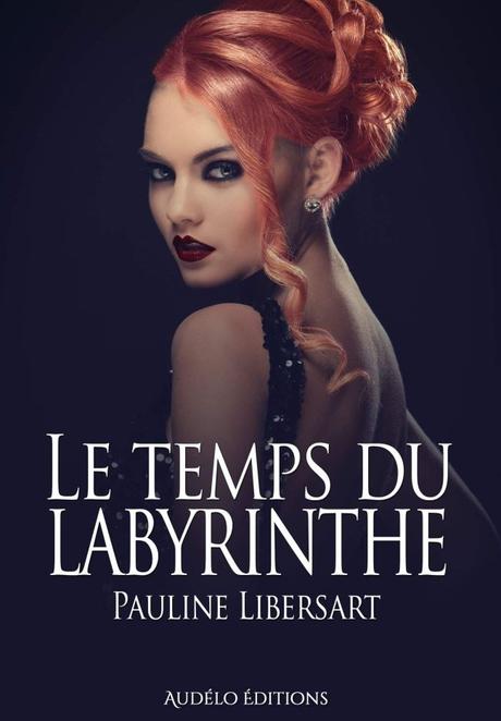 Le temps du Labyrinthe de Pauline Libersart