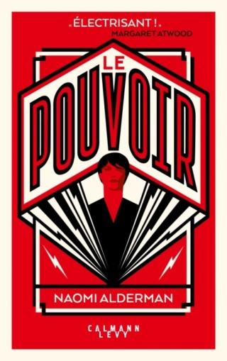 Le Pouvoir de Naomi Alderman Le Pouvoir de Naomi Alderman