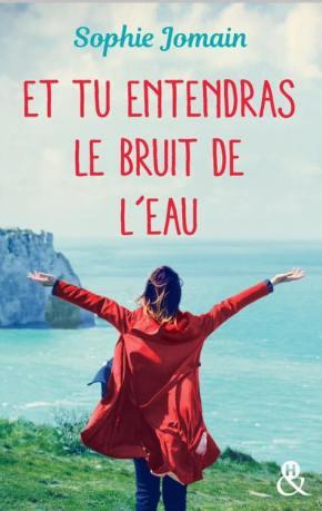 Sophie Jomain / Et tu entendras le bruit de l’eau