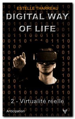 Digital Way of Life 2 - Virtualité réelle