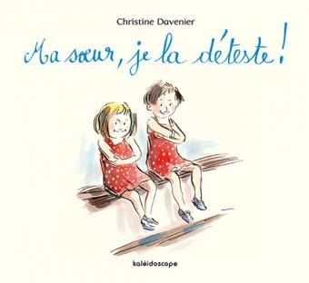 Ma soeur, je la déteste!