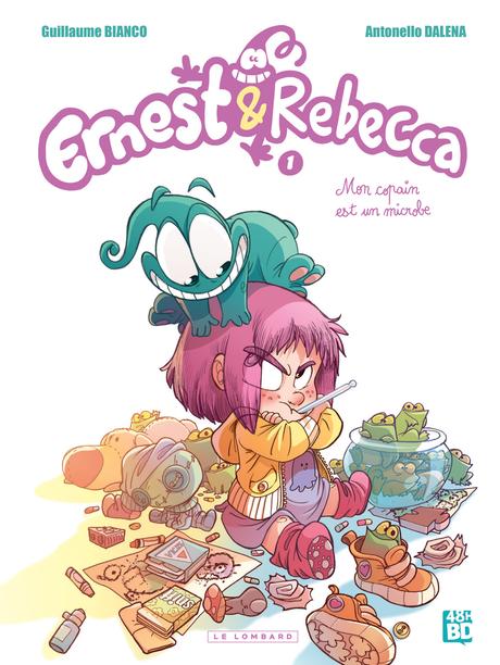 Ernest & Rebecca, tome 1 : mon copain est un microbe