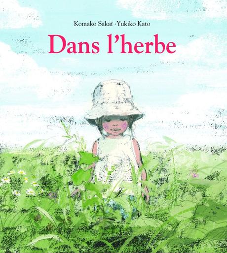 Dans l’Herbe de Komako Sakaï & Yukiko Kato