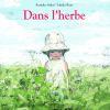 Dans l’Herbe de Komako Sakaï & Yukiko Kato