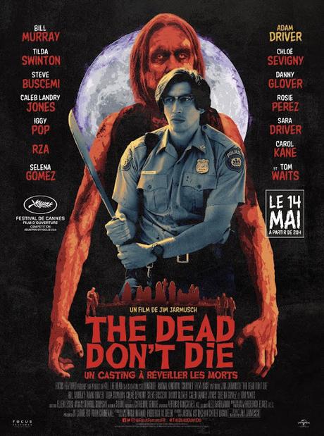Nouvelles affiches VF pour The Dead Don’t Die de Jim Jarmusch Nouvelles affiches VF pour The Dead Don’t Die de Jim Jarmusch
