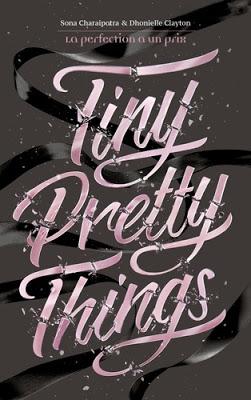 Tiny Pretty Things #1 La perfection a un prix de Sona Charaipotra et Dhonielle Clayton