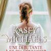 Une débutante à ne pas convoiter de Kasey Michaels