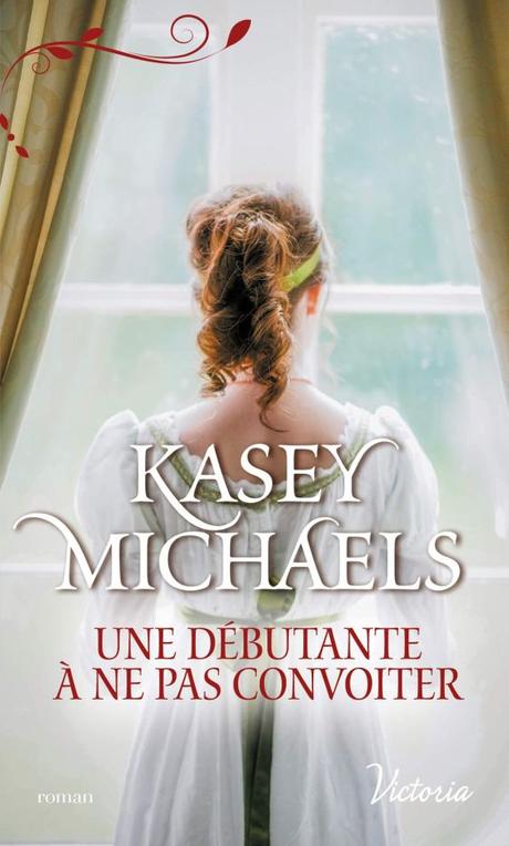 Une débutante à ne pas convoiter de Kasey Michaels
