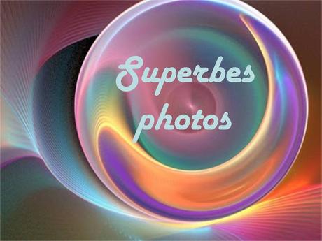 Divers - Photos superbes