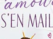 avis superbe comédie romantique Quand l'amour s'en mail Tamara Balliana