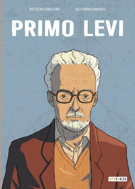 Primo Levi. Matteo MASTRAGOSTINO et Alessandro RANGHIASCI – 2017 (BD)