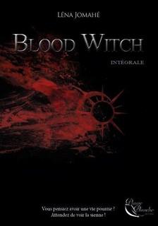 Blood Witch, l'intégrale (Léna Jomahé)