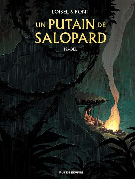 Un putain de salopard T01 – Isabel de Loisel et Pont