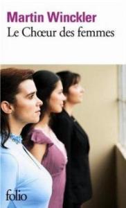 Le Choeur des femmes, Martin Winckler Le Choeur des femmes, Martin Winckler