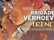Brigade Verhoeven tome Irène Yannick Corboz Pascal Bertho adaptée roman "Travail Soigné" Pierre Lemaitre