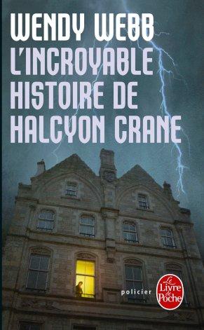 L’incroyable histoire de Halcyon Crane
