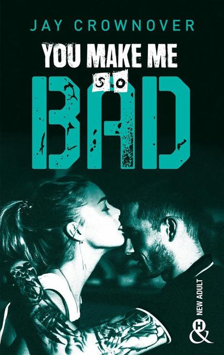 You make me so bad de Jay Crownover