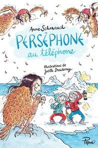 Perséphone au téléphone d'Anne Schmauch