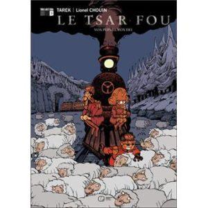 Les Aventures du Tsar Fou, l’intégrale (Tarek, Chouin, Bouchard) – Tartamudo – 26€