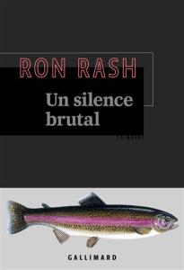 Un silence brutal de Ron Rash