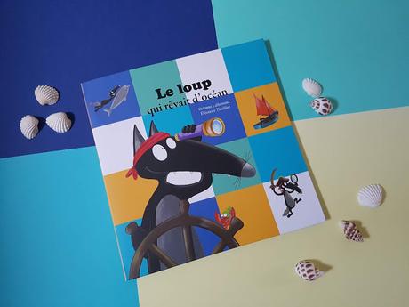 Le loup qui rêvait d'océan de Orianne Lallemand et Eléonore Thuillier