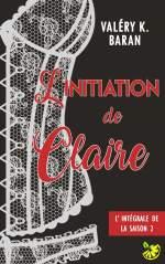 #BlogTour – L’initiation de Claire – Cover Reveal + Infos campagne Ulule
