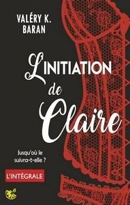 Blog tour : L’initiation de Claire / Valéry K. Baran