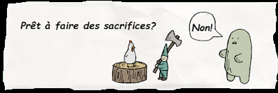 Prêt à faire des sacrifices ?