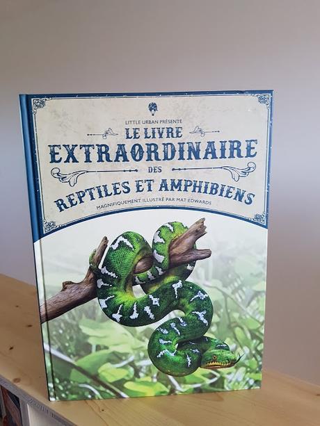 Le livre extraordinaire des reptiles et des amphibiens de Mat Edwards