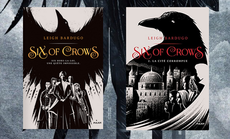 Six of Crows, duologie : conclusion.
