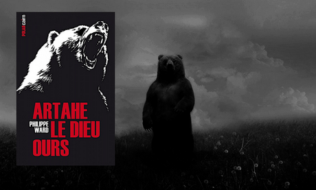Artahe le Dieu-Ours, de Philippe Ward.
