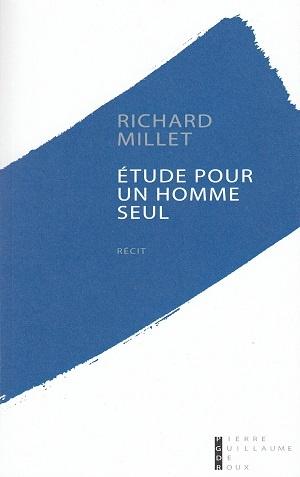 Étude pour un homme seul, de Richard Millet