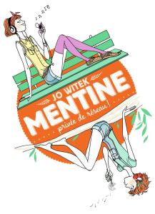 Mentine tome 1 : privée de réseau !, Jo Witek