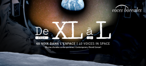 De XL à L par les Voces boreales, YO’péra par l’Atelier lyrique de l’Opéra de Montréal et la programmation 2019-2020 de l’Opéra de Québec