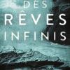 Des rêves infinis de Karen Thompson Walker Des rêves infinis de Karen Thompson Walker