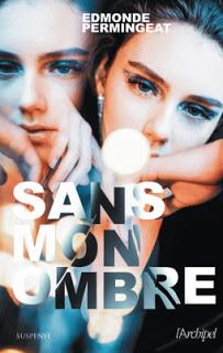 Sans mon ombre - Edmonde Permingeat