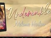 Release Blitz C'est jour pour Undeniable Melanie Harlow