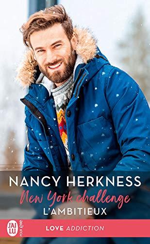 Mon avis sur la novella, L'ambitieux, le tome 2.5 de la saga New York Challenge de Nancy Herkness Mon avis sur la novella, L'ambitieux, le tome 2.5 de la saga New York Challenge de Nancy Herkness