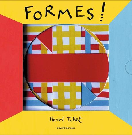 Formes ! de Hervé Tullet Formes ! de Hervé Tullet