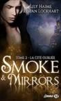 Smoke and Mirrors #2 – La Cité Oubliée – Lily Haime & Rohan Lockhart