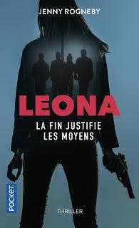 Leona #2 La fin justifie les moyens de Jenny Rogneby